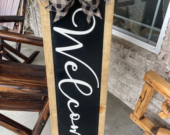 Welcome wooden tall sign that is sealed