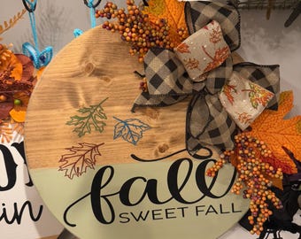 Fall sweet fall with leaves wooden round  sign