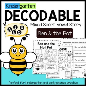 Op de afbeelding: Educatieve werkbladenset getiteld Kindergarten Decodable Mixed Short Vowel Story Ben & the Pot met een getekende bij, een tekstballon met de klinkers A, I, U, E, O en zwart-wit oefenbladen met bijbehorende tekst en illustraties.