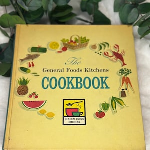 General Foods Kitchen Cookbook- 1959: Neat Retro Cookbook