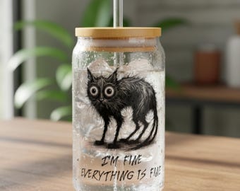 Lustige sarkastische Stimmung Sipper Glas mir ist alles ist fein Glas Tasse Herbst schwarze Katze Creepy Gothic Dark Humor Geschenk für Katzenliebhaber