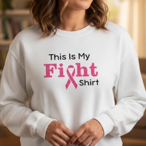 Embroidered Breast Cancer Sweatshirt, This Is My Fight Shirt Pink Ribbon Survivor Gift, Cancer Awareness Sweater Support & Strength Apparel