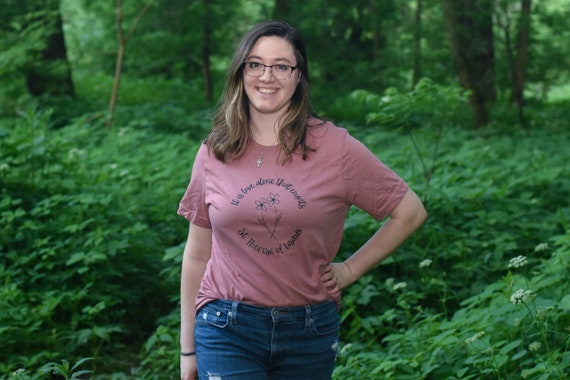 St Therese Love Alone Catholic T-Shirt St Therese Love Alone Catholic T-Shirt