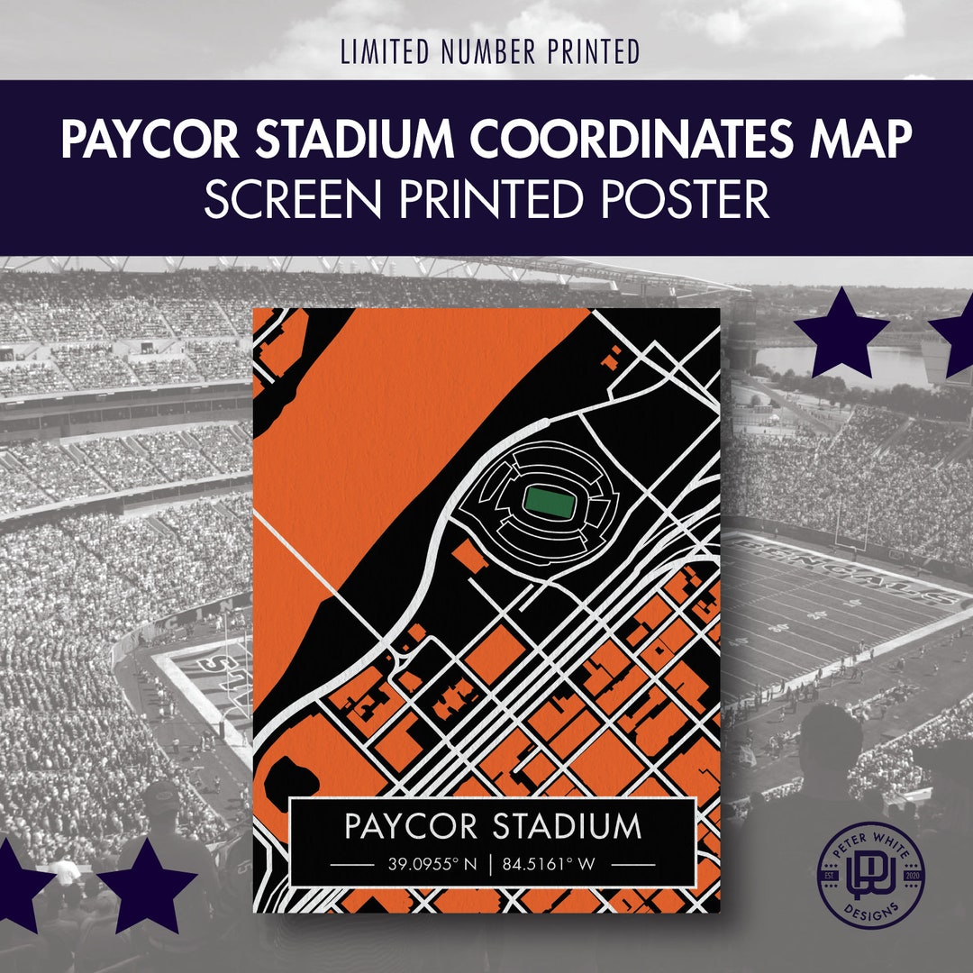 Paycor Stadium Coordinates Map - Screen Printed Poster - Home of the ...