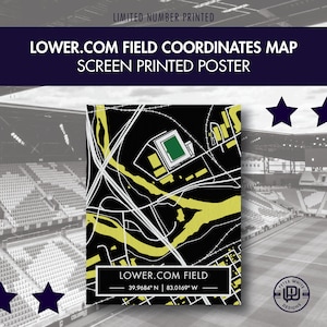 May include: A black and yellow screen printed poster featuring a map of Lower.com Field, home of the Columbus Crew soccer team. The poster includes the field's coordinates: 39.9684° N | 83.0169° W.