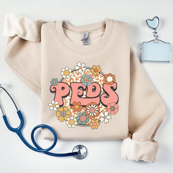 Pediatric Crewneck, Pediatric Nurse, PEDIATRICS, Peds life, Nurses gift, Nurses week, Nurse life