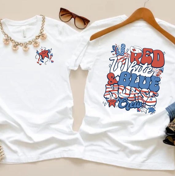 Red White and Blue Nurse Crew, Patriotic Nurse Shirt, Independence Day Nurse shirt