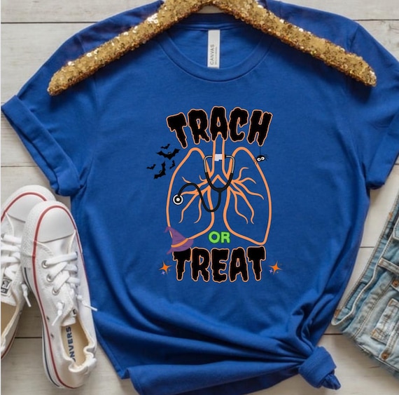 Trach or Treat Tshirt: NICU, Pediatric, Respiratory Halloween Tshirt.