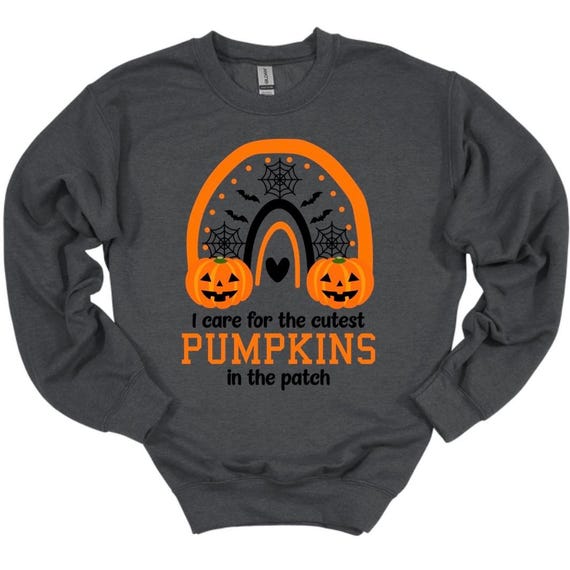 I Care for the Cutest Pumpkins in the Patch Crewneck, Halloween Crewneck, NICU, Pediatric, Respiratory Therapist, PT/OT, Healthcare Crew