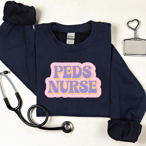 Pediatric Nurse, Nurses Crewneck, Pediatric, Pediatric world, Nurses Gift, Nurses week