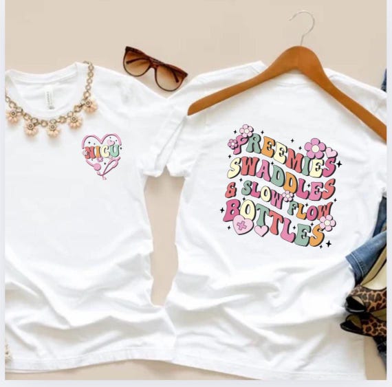 Preemie Swaddles & Slow Flow Bottles Shirt: NICU Nurse Shirt