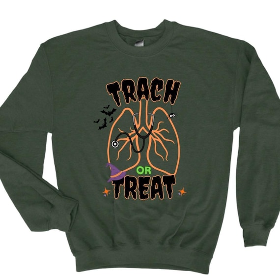 Trach of Treat Crewneck, NICU Halloween Crewneck, Halloween crewneck, Respiratory therapy Halloween, Pediatric Halloween Crewneck