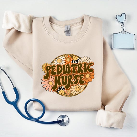 Pediatric Nurse, Nurses Crewneck, Pediatric, Pediatric world, Nurses Gift, Nurses week
