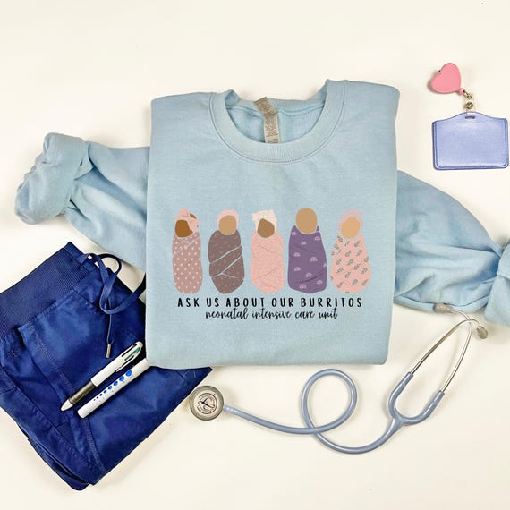 Ask us about our burritos, NICU, Neonatal Intensive Care, NICU Nurse, Newborn Intensive Care Unit, Baby Burritos