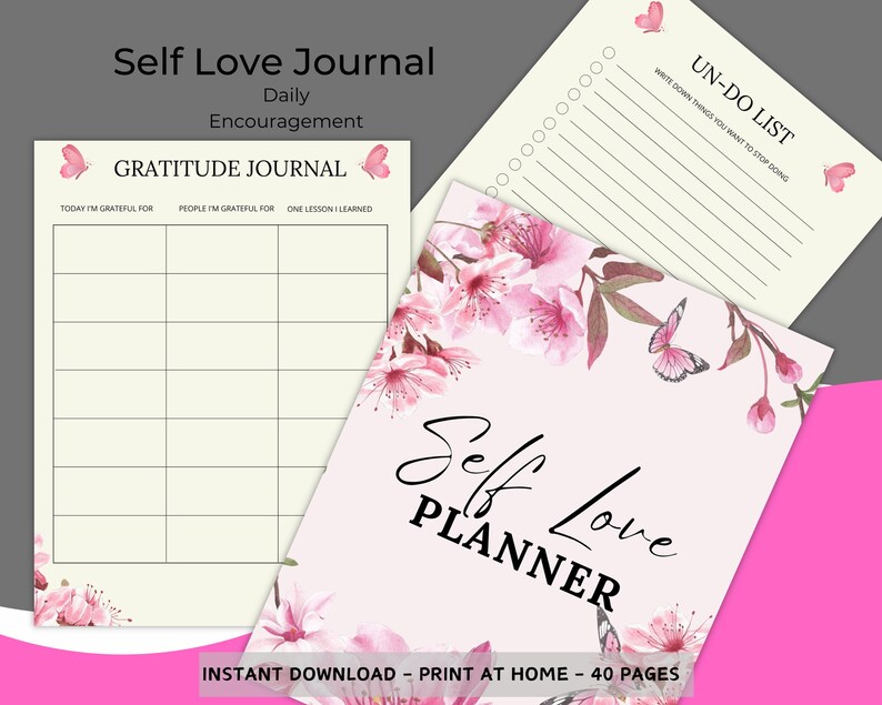 Op de afbeelding: Een roze en wit printbaar zelfliefde-dagboek met een bloemenontwerp en vlinders. Het dagboek bevat secties voor dankbaarheid, dagelijkse aanmoediging en een te-doen-lijst. De tekst "Self Love Journal" en "Self Love Planner" staat op de omslag.