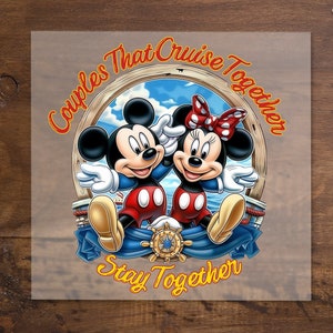 Mouse Couples That Cruise Together Stay Together DTF Transfer Sheet Vibrant Full Color Cruise Print for T-Shirts & Fabrics, DYI Cruise Decor