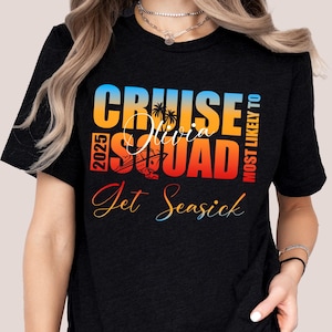 40 Quotes Most Likely to Cruise Shirts, Cruise Sweatshirt, Custom Quotes Cruise Crew 2025 Most Likely to Shirt, Custom Name Cruise Crew Tee