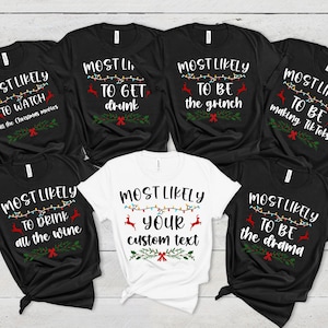 Christmas Custom Shirt, 40 Quotes Most Likely And Custom Christmas Shirt, Family Matching Christmas  Funny Shirt, Most Likely to