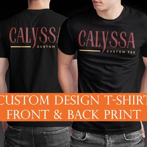 Custom Shirt, Business Shirt, Front And Back Custom Shirt, Inspired Tee, Inspired Text, Custom Text Shirt, Front and Back Personalized Shirt