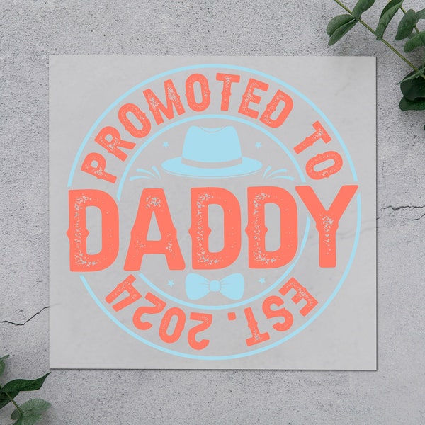 Promoted To Daddy DTF Transfer, Fatherhood  Est.2024 Iron-On Retro Fedora-Bow Tie  Father's Day Celebration Gift for T-Shirt