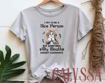 Blue-Eyed Kitten Shirt, I Try To Be a Nice Person Sweatshirt, Funny Cat Hoodie, Gift Shirt