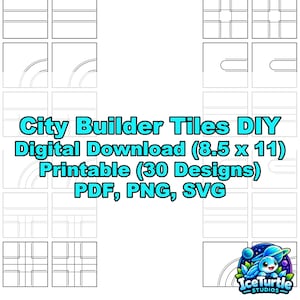 May include: A digital collection of 30 printable city builder tiles featuring black line art designs on a white background. The text reads City Builder Tiles DIY Digital Download (8.5 x 11) Printable (30 Designs) PDF, PNG, SVG with an IceTurtle Studios logo.