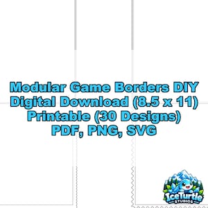 May include: A digital download of modular game borders featuring 30 printable designs in PDF, PNG, and SVG formats. The text reads: Modular Game Borders DIY Digital Download (8.5 x 11) Printable (30 Designs) PDF, PNG, SVG. Includes an IceTurtle Studios logo.