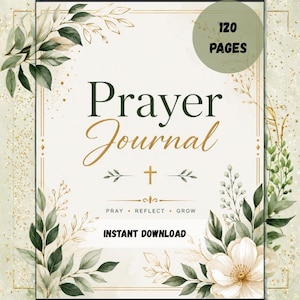 Puede incluir: Una portada de diario de oración con el texto Prayer Journal, 120 PAGES, PRAY REFLECT GROW e INSTANT DOWNLOAD. El diseño incluye ilustraciones botánicas en verde oscuro y dorado de hojas y flores sobre un fondo crema con motas doradas.