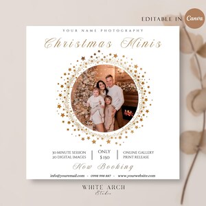 May include: A white square flyer with gold stars around a photo of a family in front of a Christmas tree. The text reads "Christmas Minis", "30 Minute Session", "20 Digital Images", "Only $150", "Online Gallery", "Print Release", "Now Booking", "info@youremail.com", "0998 998 887", "www.yourwebsite.com", "White Arch Studio".