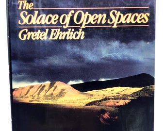 The Solace of Open Spaces by Gretel Ehrlich | Signed Autographed Hardcover Book 1986 | Viking Press