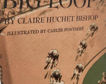 The Big Loop by Claire Huchet Bishop 1955 Viking Press, Andre Girard Tour de France Book