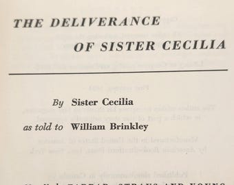 The Deliverance of Sister Cecilia by William Brinkley 1st Edition 1954 Farrar, Straus and Young