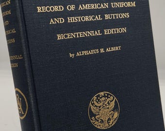 American Uniform & Historical Buttons Book, Bicentennial Edition 1976