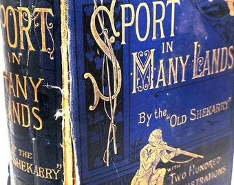 Vintage Hunting Book Sport in Many Lands by H.A. Leveson 1877 | Illustrated Victorian Art Nouveau | Signed Coldstream Guards