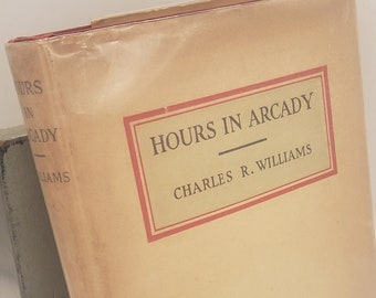 Rare Signed Poetry Book: Hours in Arcady by Charles R. Williams, 1926 First Edition
