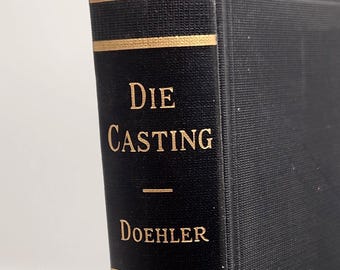 Vintage Die Casting Textbook | Metallurgical Sciences 1951 First Edition | H. H. Doehler McGraw-Hill Blue Cover Book