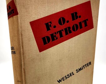 1938 First Edition F.O.B. Detroit Hardcover | Wessel Smitter | Collectible Vintage Book Sans Dust Jacket