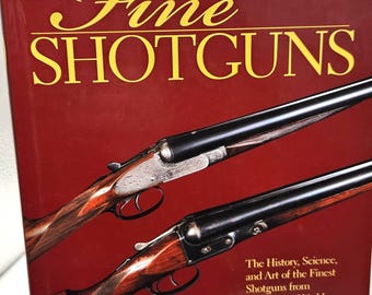 Fine Shotguns Book | History, Science & Art of Shotguns by John M. Taylor | Hardcover in Good Condition
