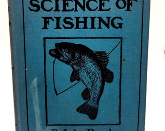 Vintage Fishing Book 1933 | Science of Fishing by Lake Brooks | Illustrated Hardcover Edition