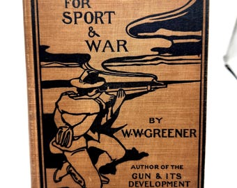Vintage Book Sharpshooting for Sport and War | W. W. Greener First Edition 1900 | Illustrated Pictorial Cloth