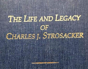 The Life and Legacy of Charles J. Strosacker | Midland Philanthropist Biography (1995 Hardcover)