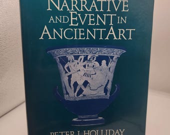 Narrative and Event in Ancient Art Book By Peter J. Holliday, 1993 Cambridge University Press
