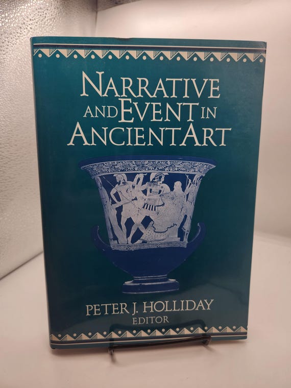 Narrative and Event in Ancient Art Book By Peter J. Holliday, 1993 Cambridge University Press