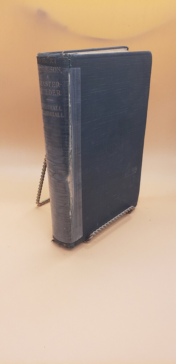 Robert Morrison: A Master-Builder, 1924 First Edition
