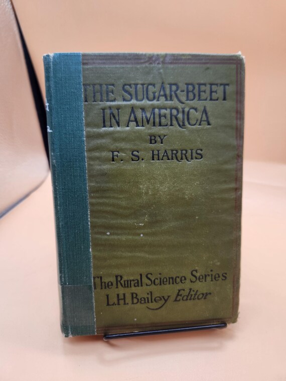 The Sugar-Beet In America: 1919 Vintage Hardcover History Book