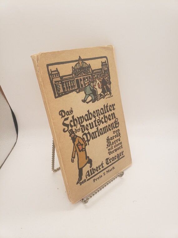 Das Schwabenalter Des Deutschen Parlaments, Harold Morre, Albert Traeger, Concordia Deutsche Verlags Unstalt 1909