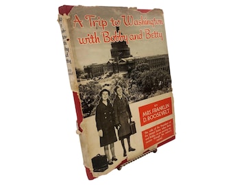 Rare 1935 Eleanor Roosevelt Book | A Trip to Washington First Edition w/ Dust Jacket | Vintage Collectible Gift