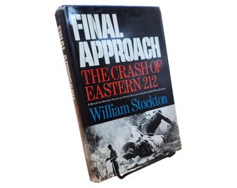 Final Approach: Crash of Eastern 212, 1977 Hardcover, William Stockton, Doubleday