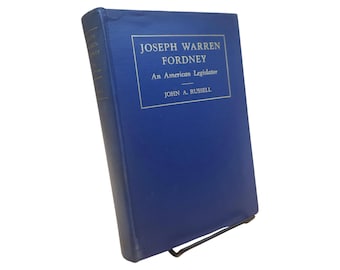 Joseph Warren Fordney: An American Legislator, 1928 First Edition Hardcover