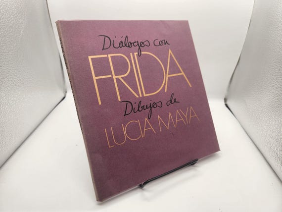 Dialogos con Frida: Drawings by Lucia Maya, 1986 Art Book